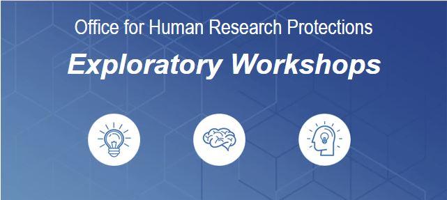 Banner advertising office for human research protections exploratory workshops
